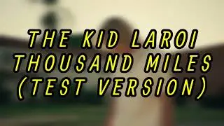 The Kid LAROI - Thousand Miles [Test Version]