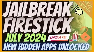 🔥JAILBREAK FIRESTICK JULY 2024 - JAILBREAK FIRESTICK ALL HIDDEN APPS UNLOCKED 🔥