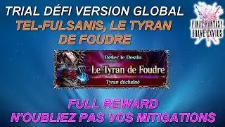 [FR] [FFBE GL Version] Défi : Le Tyran de Foudre (Tel-Fulsanis version HARD) FULL REWARD