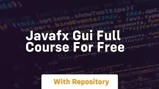 Javafx gui full course for free