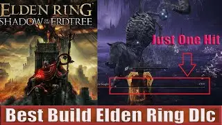 Elden Ring Dlc Best Build Defeat Any Boss Few Second (Lightning Perfume Bottle)