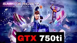 Saint's Row 4 Reelected GTX 750ti