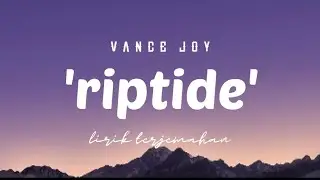 Vance Joy - Riptide  |  Lirik Terjemahan Indonesia