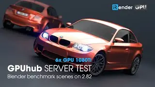 Benchmark on 6 1080Ti GPU server | Gpuhub.net | iRender Cloud Rendering