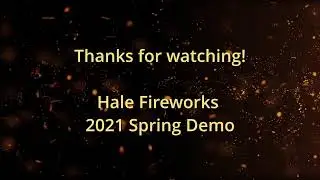 2021 Hale Fireworks Spring Demo