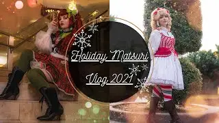 A Christmas Anime Convention! Holiday Matsuri Vlog