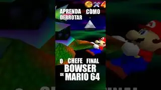 Aprenda como derrotar o chefe final Bowser de #Mario64 | #Detonado #Nintendo64