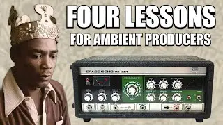 Four Lessons From KING TUBBY For Ambient Producers