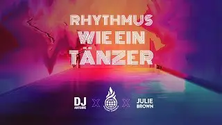 Culcha Candela x DJ Antoine x Julie Brown - Rhythmus wie ein Tänzer (Official Video)