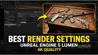 Best Render Settings for Unreal Engine 5 Lumen Projects