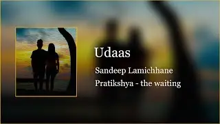 Sandeep Lamichhane - Udaas | Audio