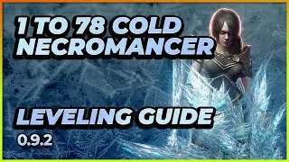 Last Epoch | 1 to 78 Cold Minion Necromancer | Leveling Guide | 0.9.2