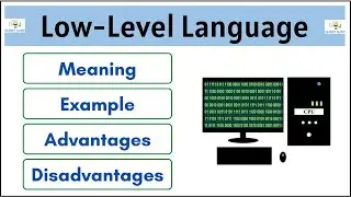 What is Low Level Language | Meaning | Types | Example | Advantages | Disadvantages |