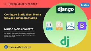 Configure Static files, Media files & Setup Bootstrap | Django-Basic | Beginner | English Tutorial.