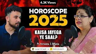 Harsh Reality of 2025 ft. Ameeta S Bhatia || AstroLearn🔥🔥🔥