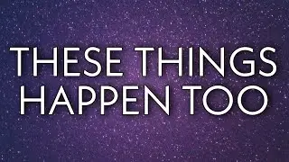 G-Eazy - These Things Happen Too [Lyrics]