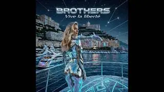 Brothers - Vive la Liberté (Italian Version) (Original Official Video)
