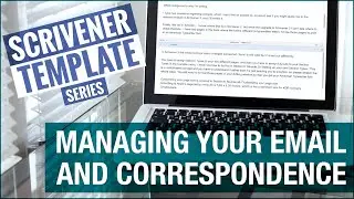 Managing Your Emails And Correspondence | A Scrivener Tutorial And Template
