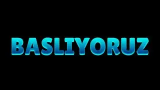 BAŞLIYORUZ