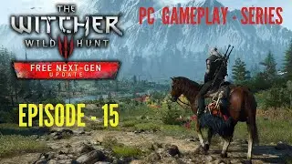 EPISODE 15 : THE WITCHER 3 WILD HUNT - PC GAMEPLAY SERIES | VelocityNationPH