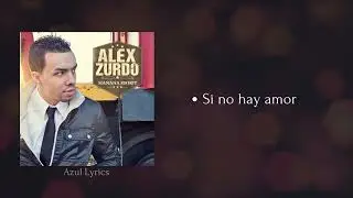 Si No Hay Amor ‐ Alex Zurdo feat. Vanessa Vissepó