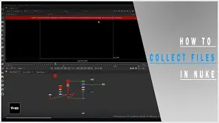 HOW TO COLLECT FILES IN NUKE | TWO MINUTES TUESDAY | VFX VIBE