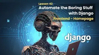 42 Designing Homepage | Automate the Boring Stuff with Django