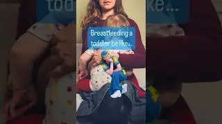 Breastfeeding a Toddler