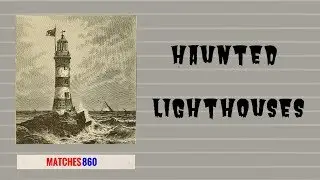 Haunted Lighthouses