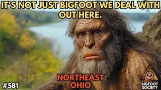 It Was Crashing Through the Woods Like a Freight Train | NE Ohio | Bigfoot Society 581