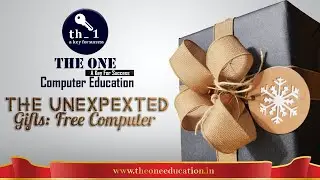 Free Computer Gift By: The One Computer Education | The Unexpected Gift | MDCTT Completed |