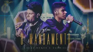 Lucas Roque e Gabriel - O Mandamento (Clipe Oficial)