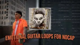 How To Make EMOTIONAL GUITAR Loops For NoCap Without A Real Guitar | FL Studio 20 Tutorial