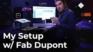 Fab Dupont Workflow: My Rig and current Setup