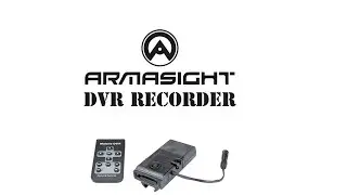 Armasight DVR Digital Recorder  Unboxing