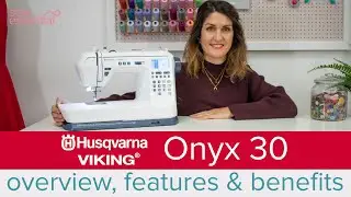 Husqvarna Viking Onyx 30 Sewing Machine - Features and Benefits