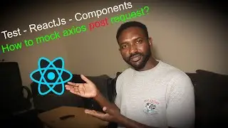 How to test axios post request? | Test ReactJs Components