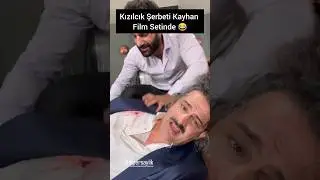 Kızılcık Şerbeti Kayhan Film Setinde Komik Anlar 😂