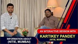 An Interactive Session with KARTIKEY PANDEY | NITIE, MUMBAI | Information about NITIE, MUMBAI