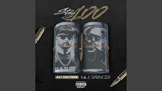 Stay 100 (feat. Haji Springer)