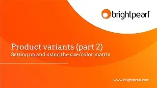 Product Groups & Grid Mode | Brightpearl