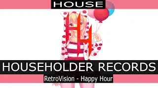 RetroVision - Happy Hour [House]