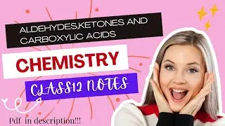 Aldehydes ,Ketones and Carboxylic Acids | Class12 |Chemistry | Handwritten Notes 🌟 | CBSE, CUET 2024