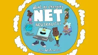 Don’t go changing - Net Neutrality!