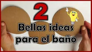 2 HERMOSAS IDEAS PARA TU BAÑO / Manualidades para el hogar / Crafts for the bathroom with recycling