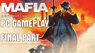 Mafia Definitive Edition - THE DEATH OF......EVERYONE? (FINAL MISSION AND ENDING) [PC Gameplay]