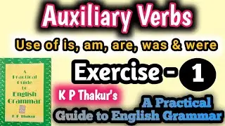 KP Thakur English Grammar Exercise 1 | auxiliary verb | auxiliary verbs in English | is am are was
