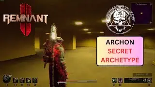Remnant 2 - Unlock The Secret Archetype - Archon