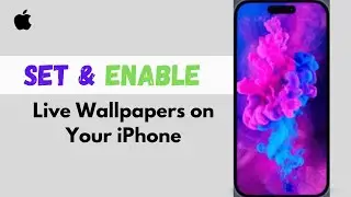 iOS 18.4 |  How to Set Live Wallpapers on Your iPhone