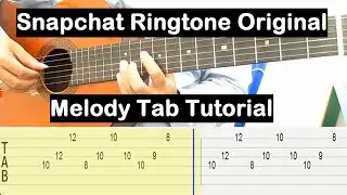 Snapchat Ringtone Original On Guitar Guitar Lesson Melody Tab Tutorial Guitar Lessons for Beginners